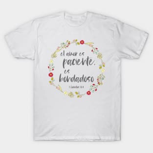 Bíblico Cristiano: El amor es paciente, es bondadoso (texto gris, español) T-Shirt